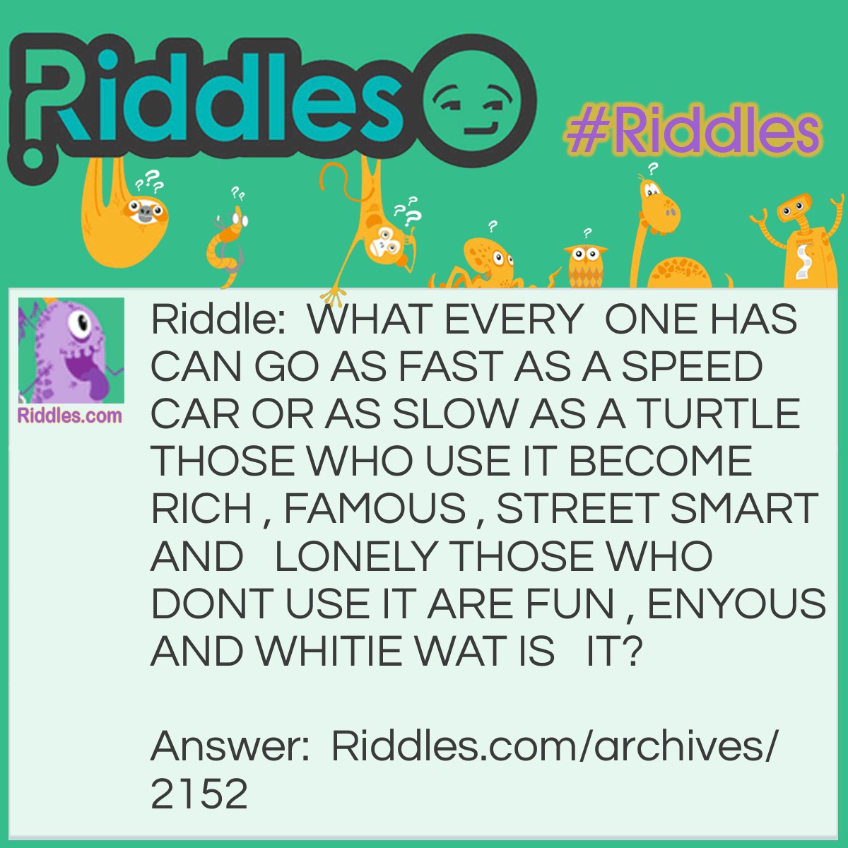 Everyone Has It But Hardly Use It - Riddles.com