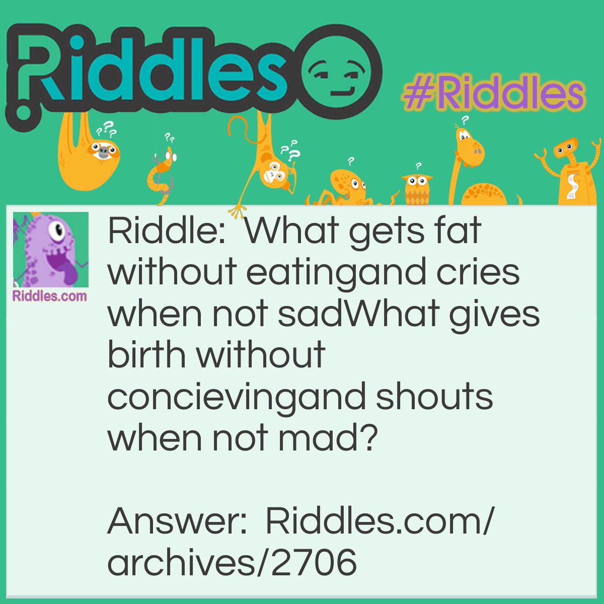Fat Ai Riddler What Gets Fat | Riddles.com