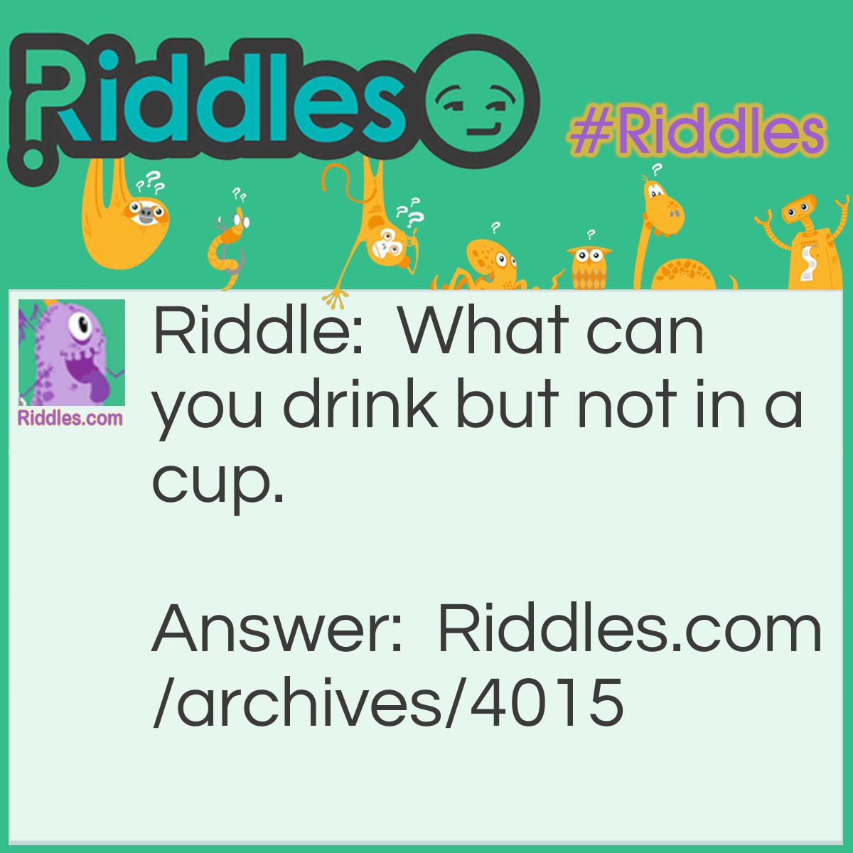 Cold Drinks Riddle The Drinker | Riddles.com