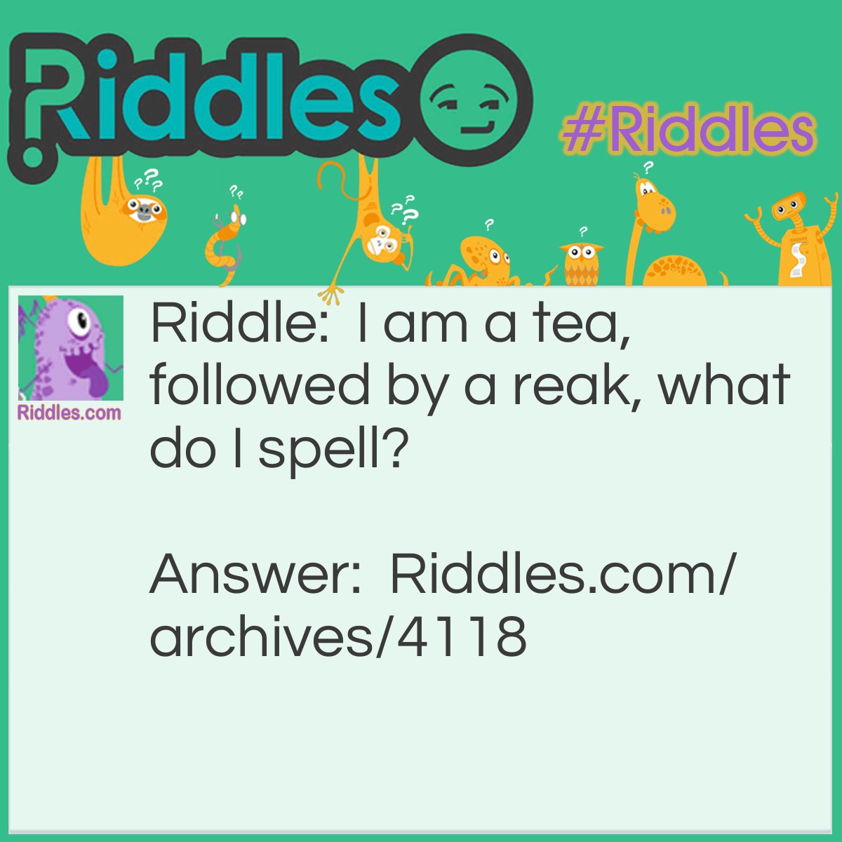 Creative Tea Riddle Tea's | Riddles.com