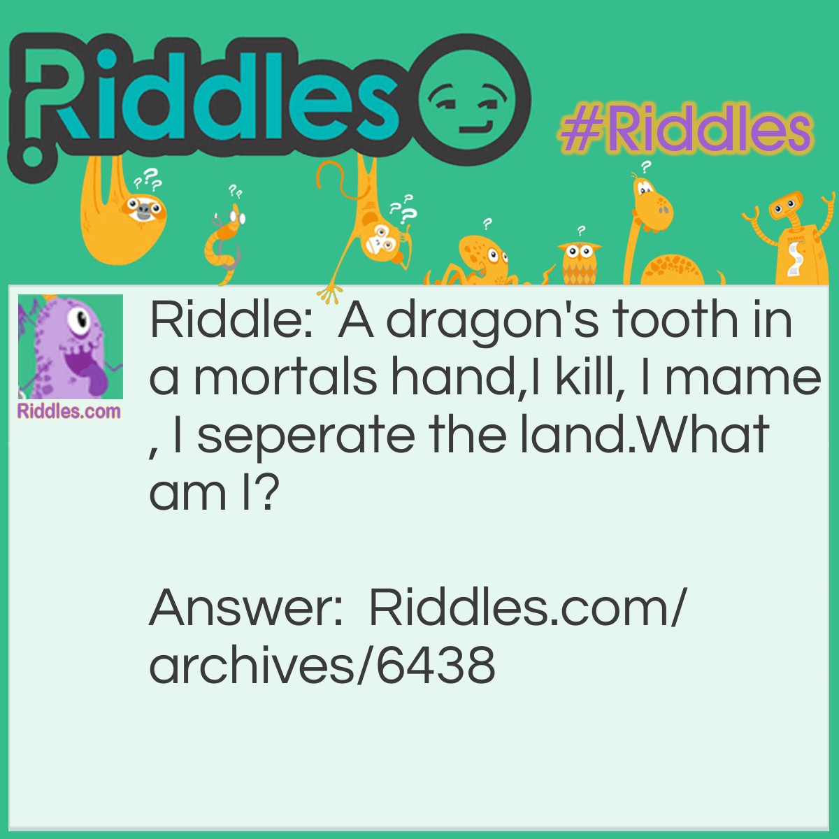 Dragon's Tooth | Riddles.com