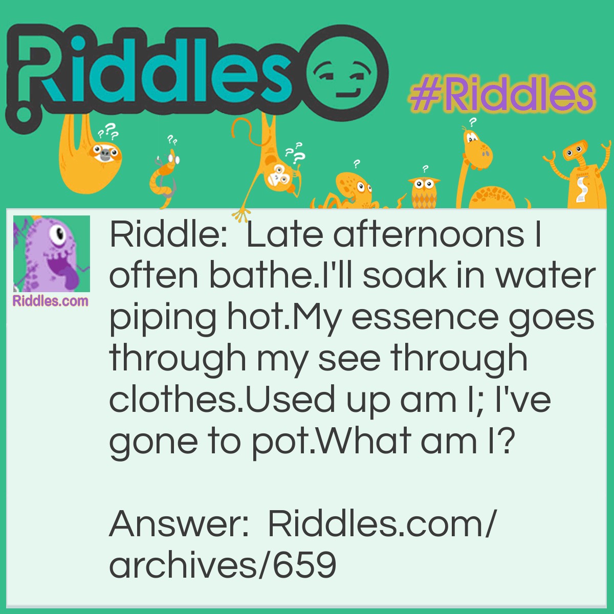 In Piping Hot Water - Riddles.com