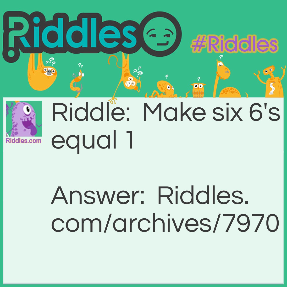 How Can You Make Six 6's Equal 1? - Riddles.com