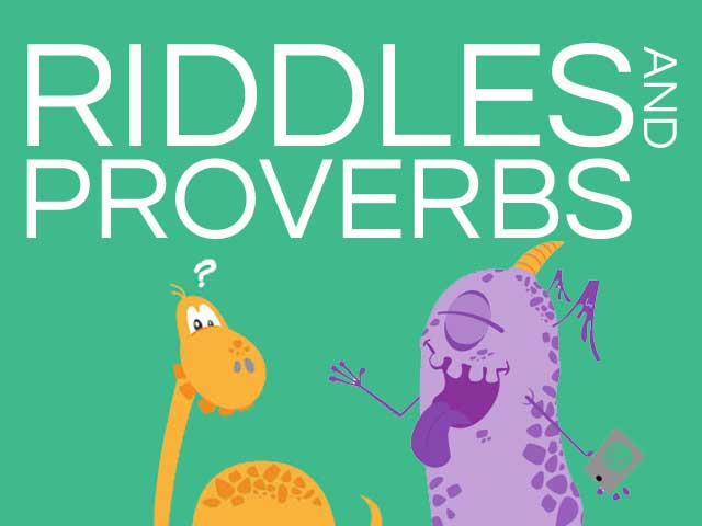 Riddles and Proverbs