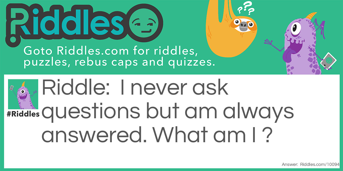 always answered Riddle Meme.