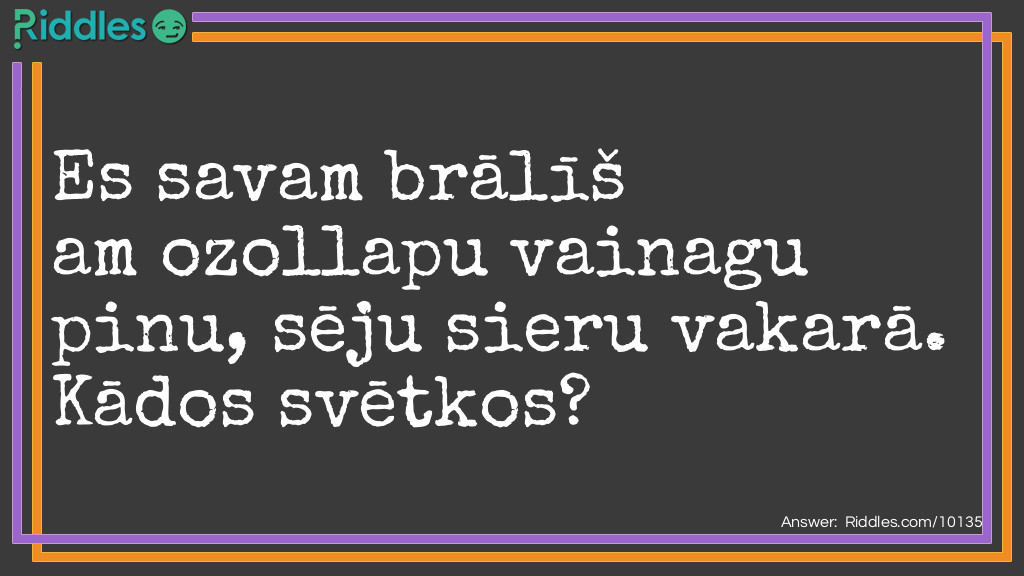 Es savam brālīšam ozollapu vainagu pinu, sēju sieru vakarā. Kādos svētkos?