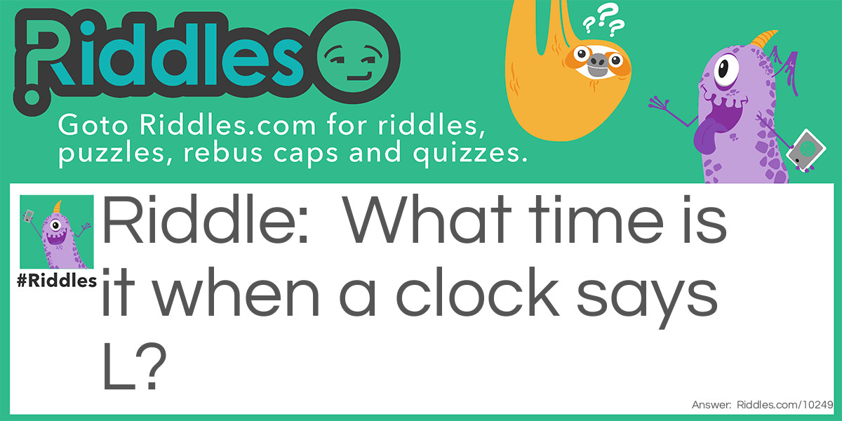 L on a Clock Riddle Meme.