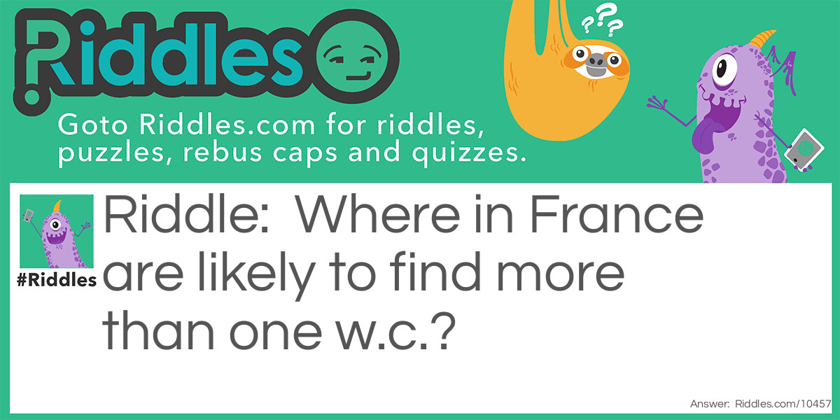 Where in France are likely to find more than one w.c.?