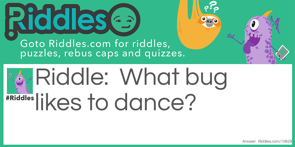 dance for a beat! Riddle Meme.