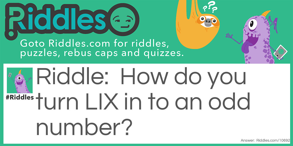 How do you turn LIX in to an odd number?