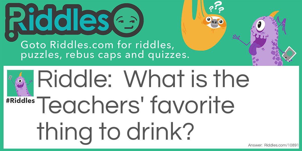 What is the Teachers' favorite thing to drink?