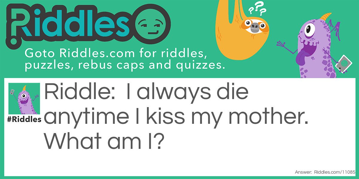 Kisses Riddle Meme.