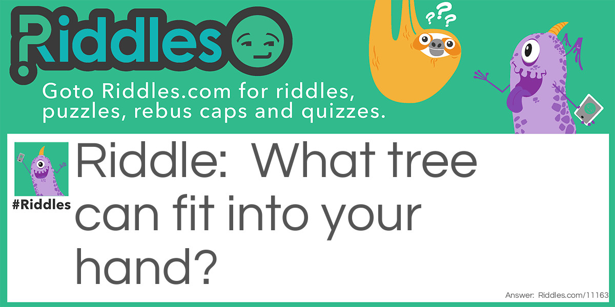 Small Trees Riddle Meme.