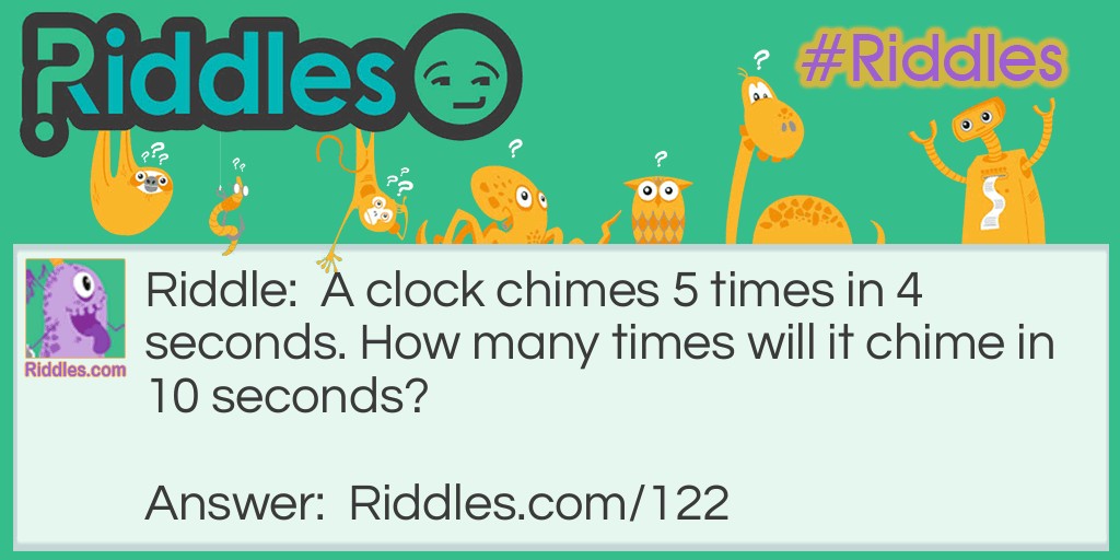 A clock chimes 5 times in 4 seconds. How many times will it chime in 10 seconds?