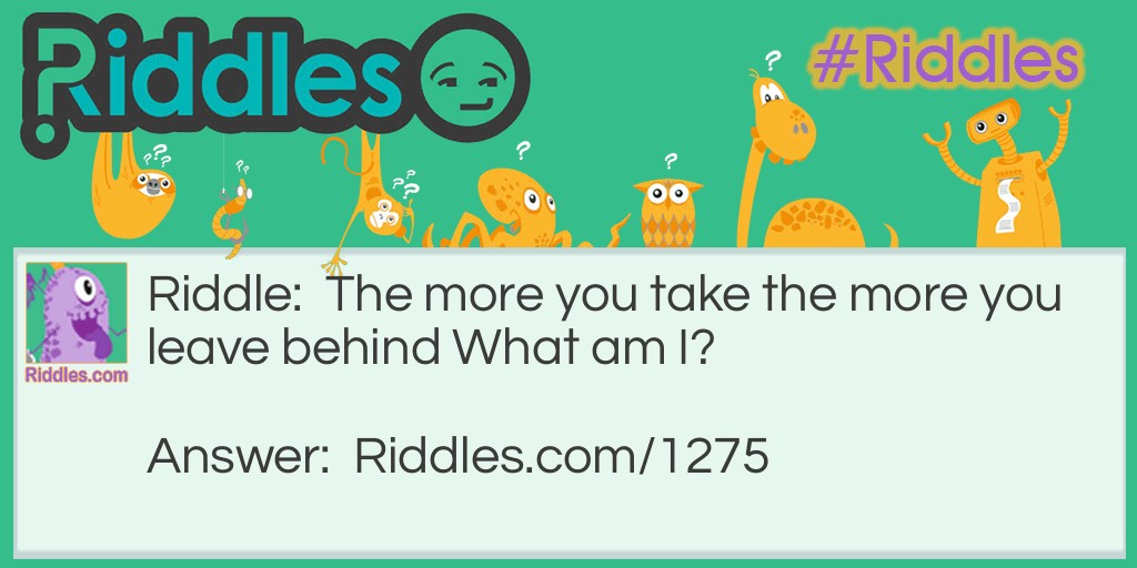 The more you take Riddle Meme.