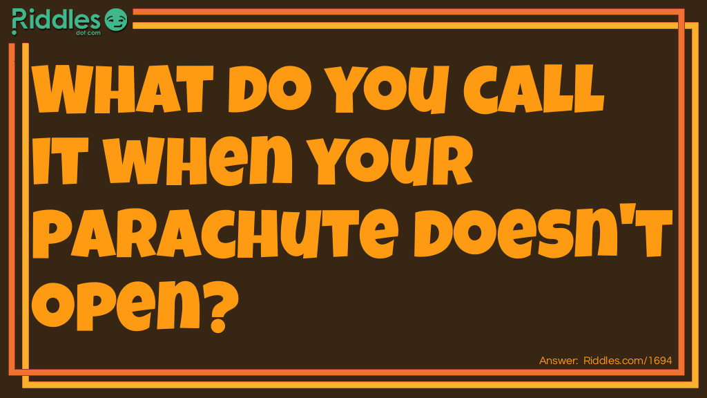 What do you call it when your parachute doesn't open?