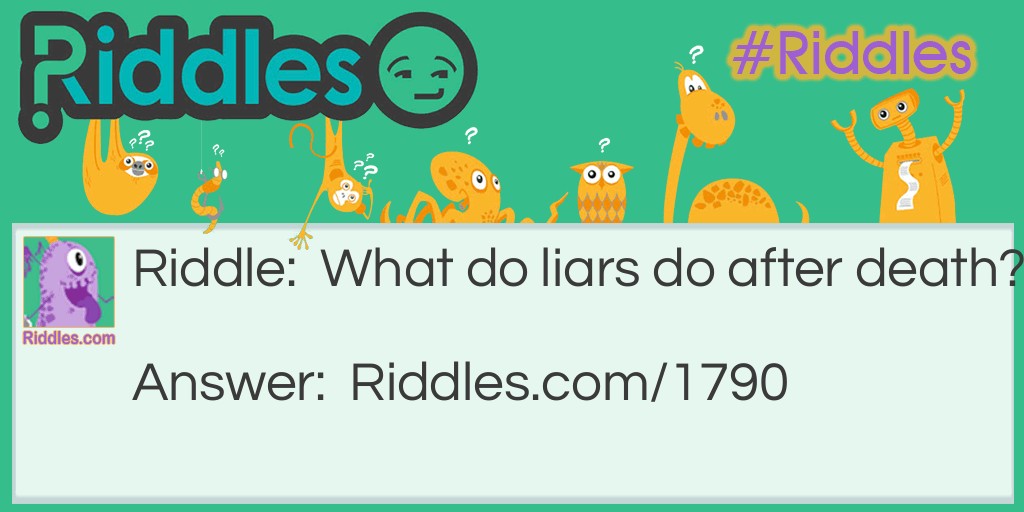 What do liars do after death?