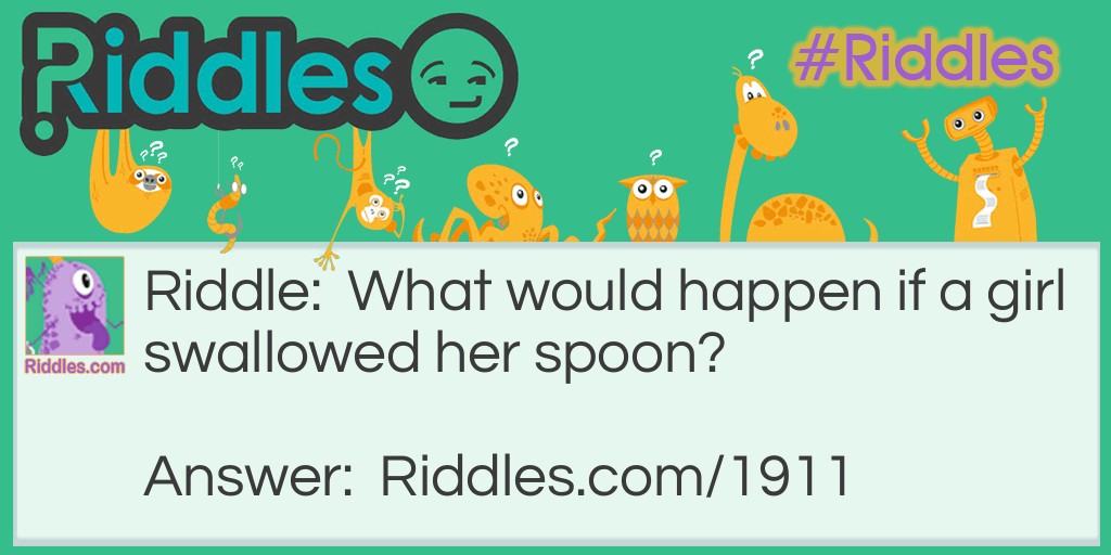 Swallowed Spoon Riddle Meme.