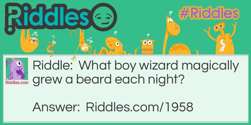 What boy wizard magically grew a beard each night?