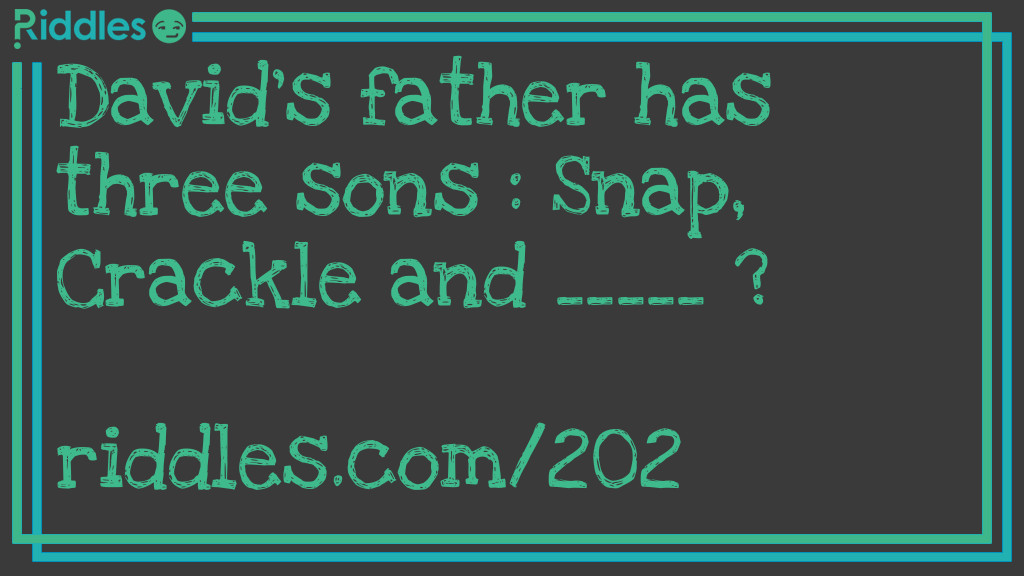 Click to see riddle David's Father answer.