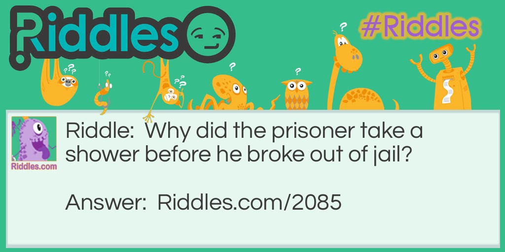 Breaking Out Of Jail Riddle Meme.