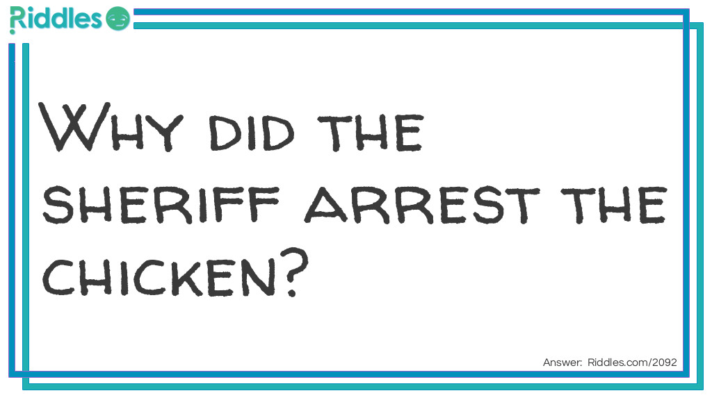 Why did the sheriff arrest the chicken?