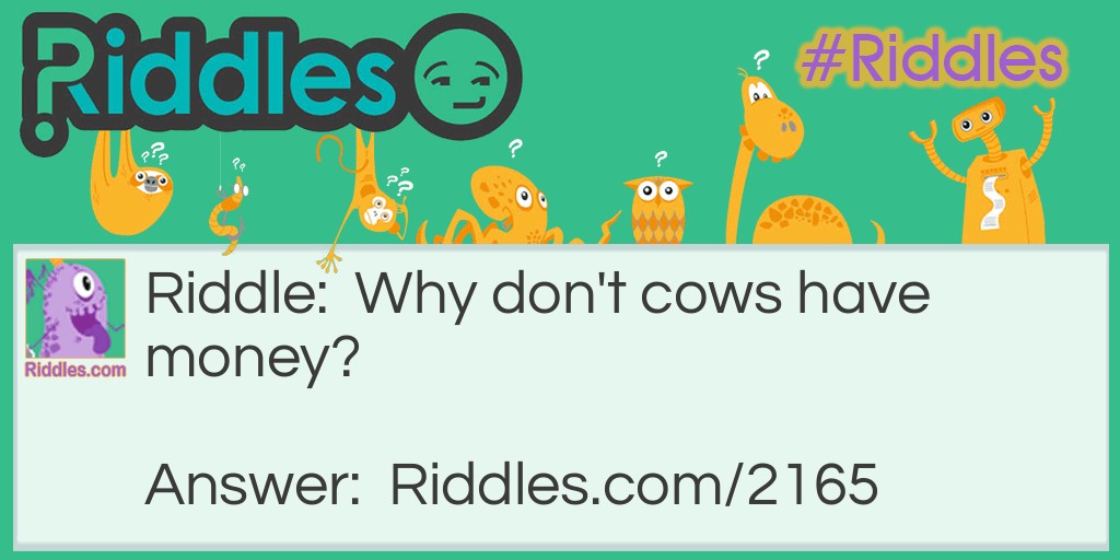 Why don't cows have money?
