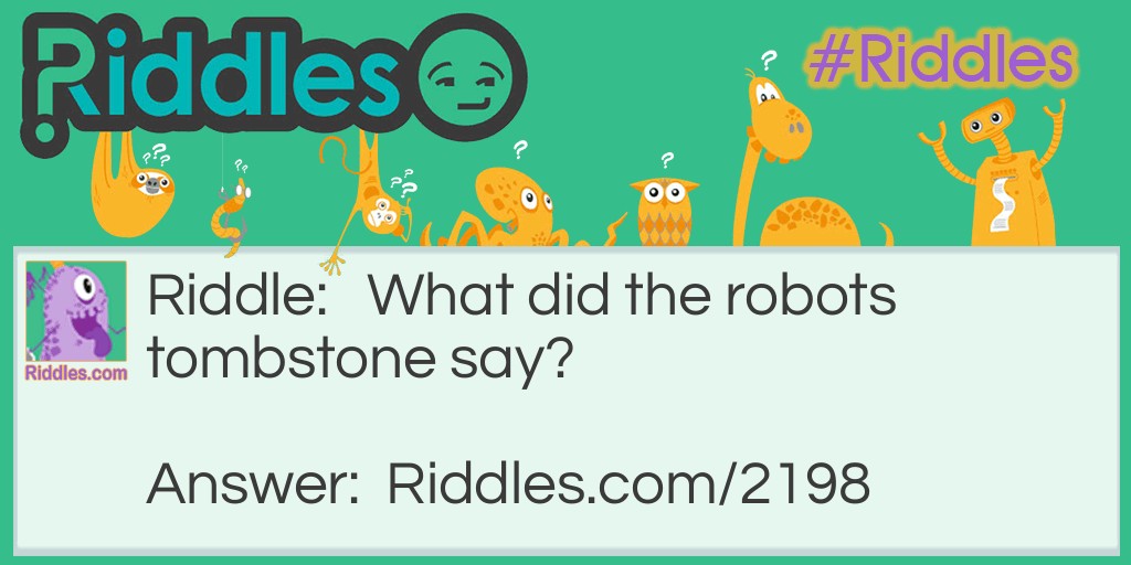 What did the robots tombstone say?