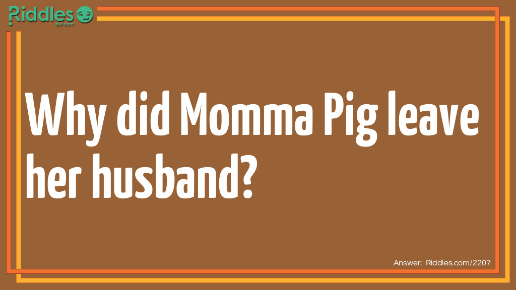 Momma Pig Riddle Riddle Meme.