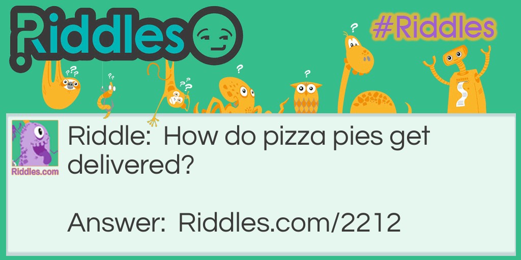 Pizza Pies Riddle Meme.