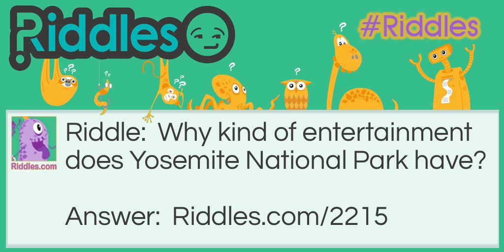 Why kind of entertainment does Yosemite National Park have?