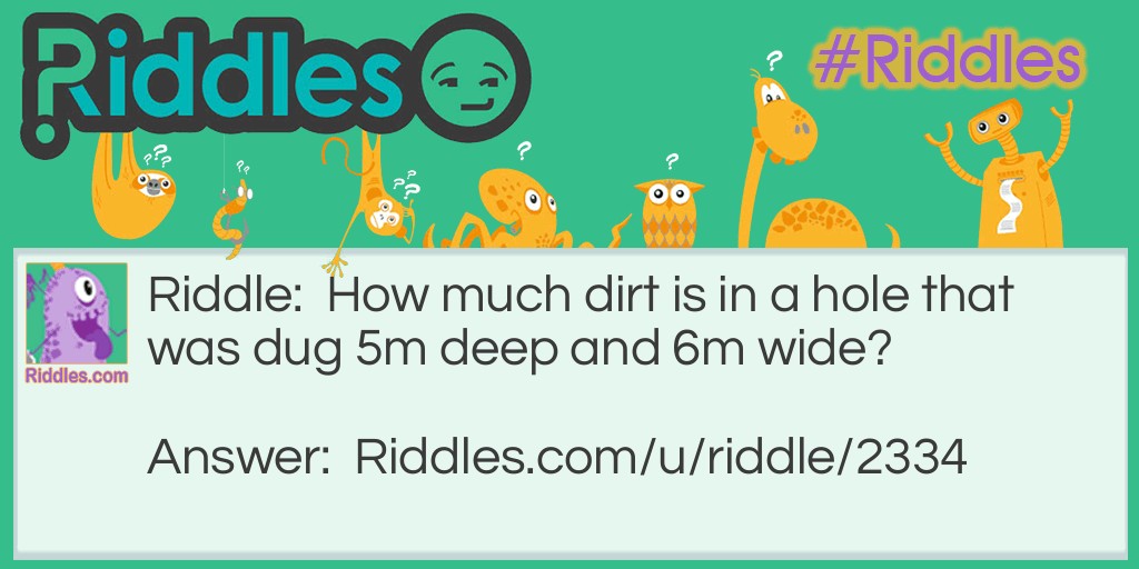 How much dirt is in a hole that was dug 5m deep and 6m wide?