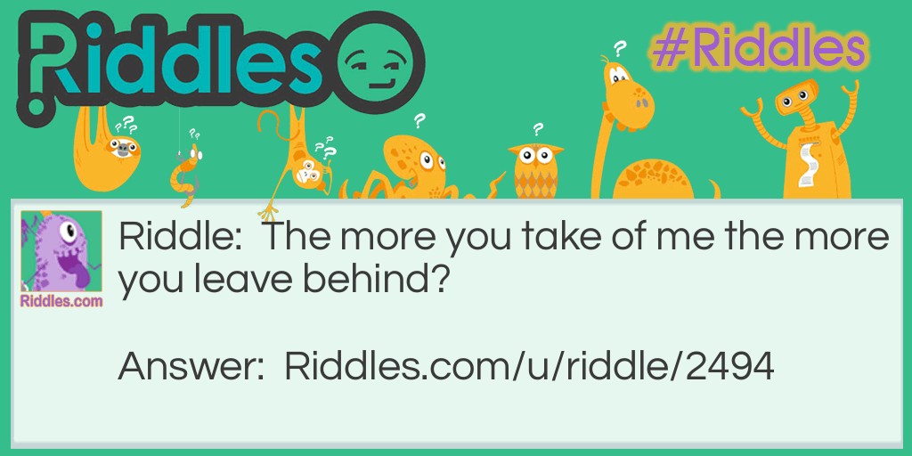 The more you take riddle Riddle Meme.