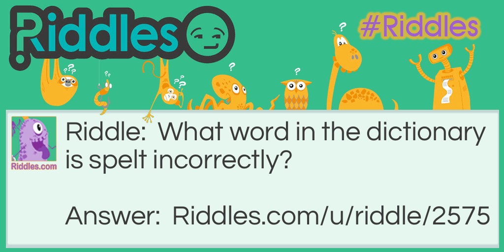 Word Spelled Incorreclty Riddle Meme.