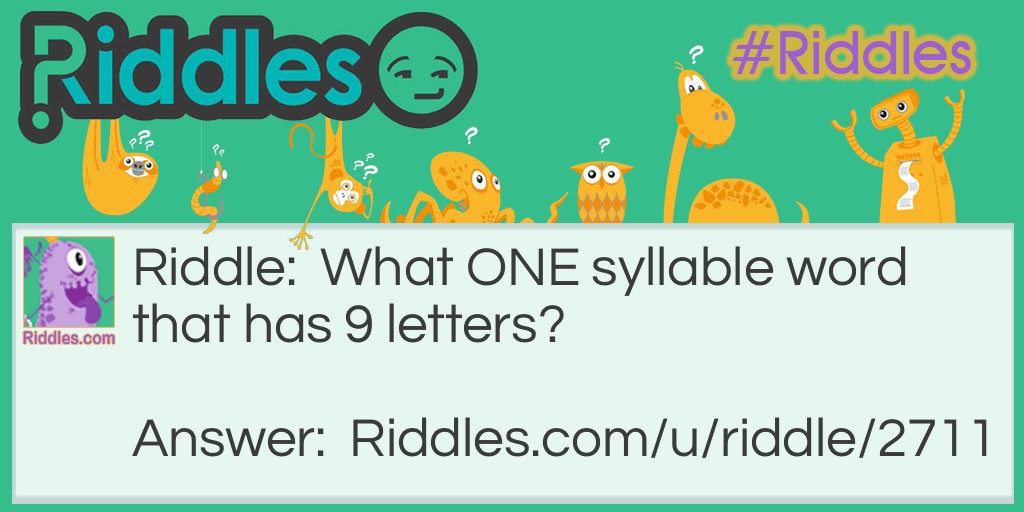 What ONE syllable word that has 9 letters?