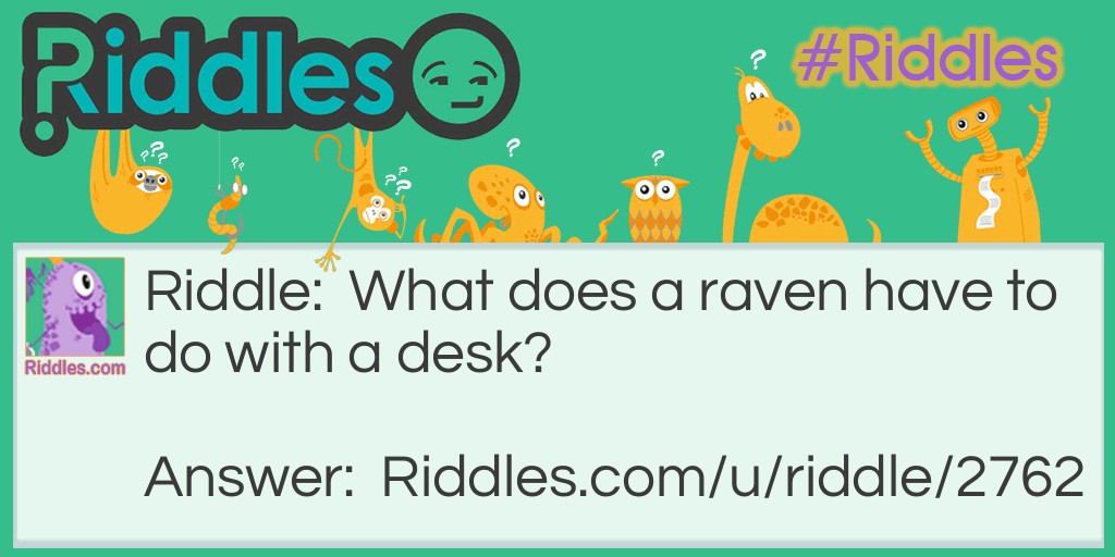 What does a raven have to do with a desk?