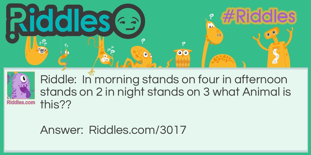 In morning stands on two. Riddle Meme.