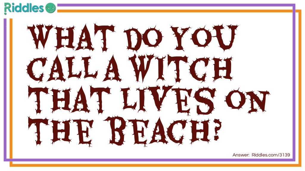 What do you call a witch on the beach? Riddle Meme.