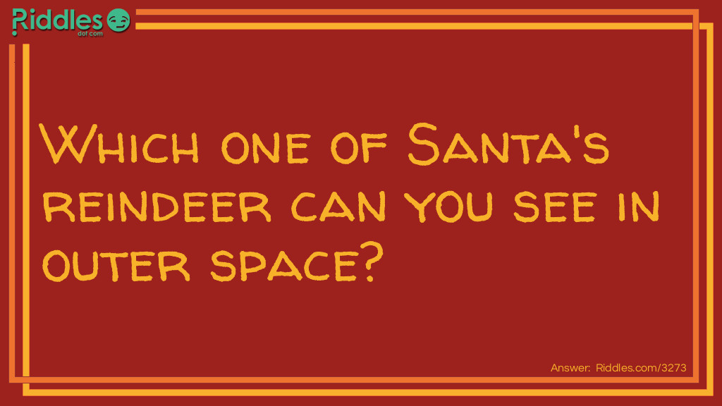 Click to see riddle Santa's Space Reindeer answer.