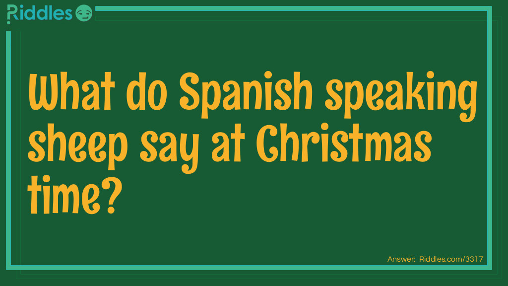 What do Spanish-speaking sheep say at Christmas time Riddle Meme.