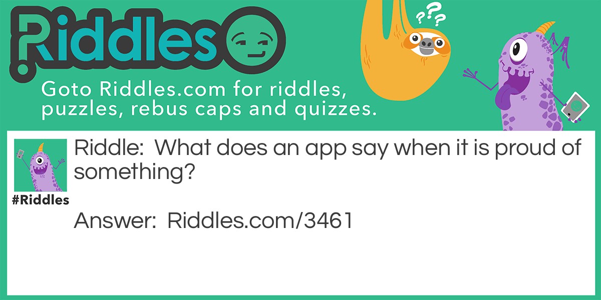 The good app Riddle Meme.