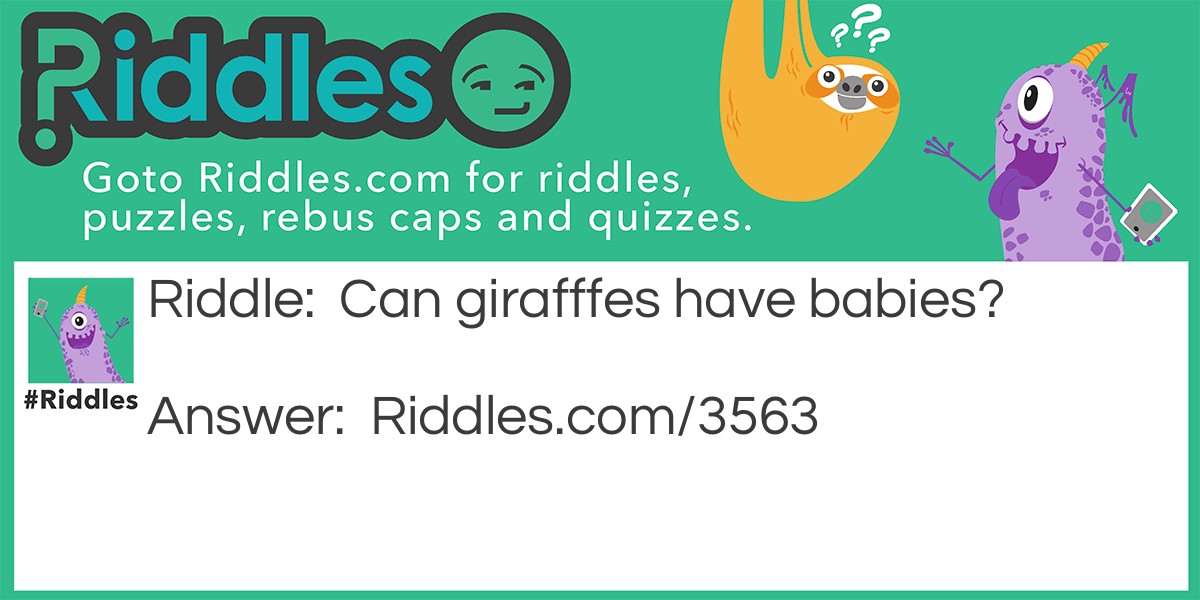 Can girafffes have babies?