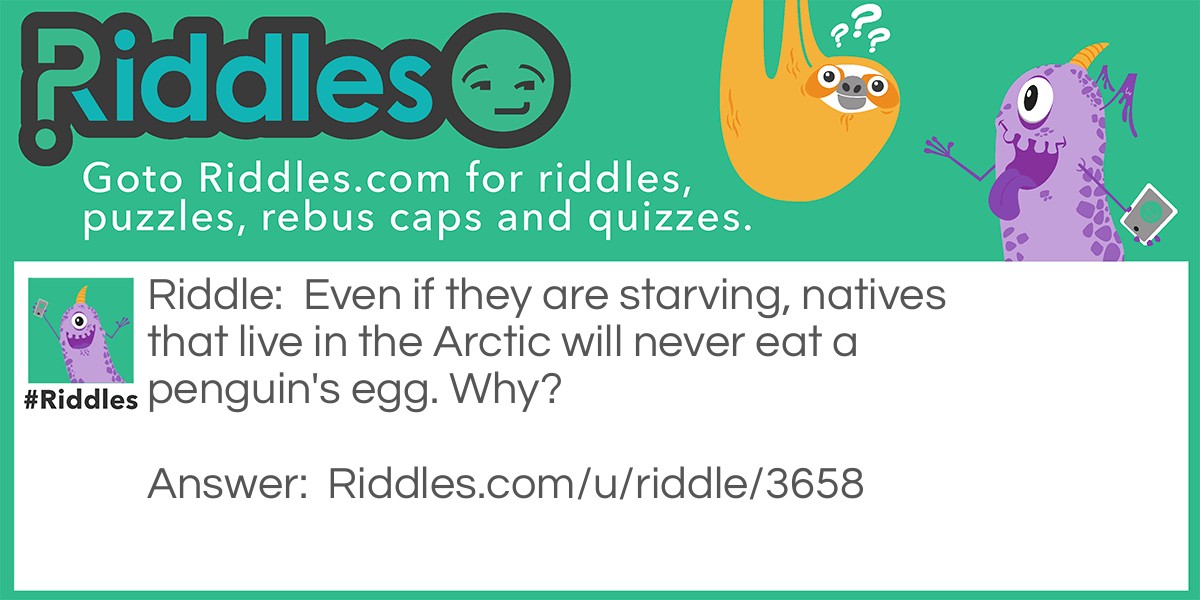 Starving Natives Riddle Meme.