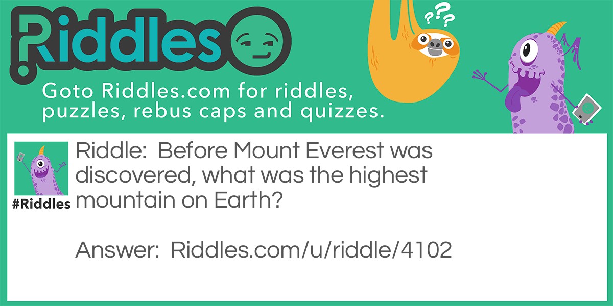 Before Mount Everest was discovered, what was the highest mountain on Earth?