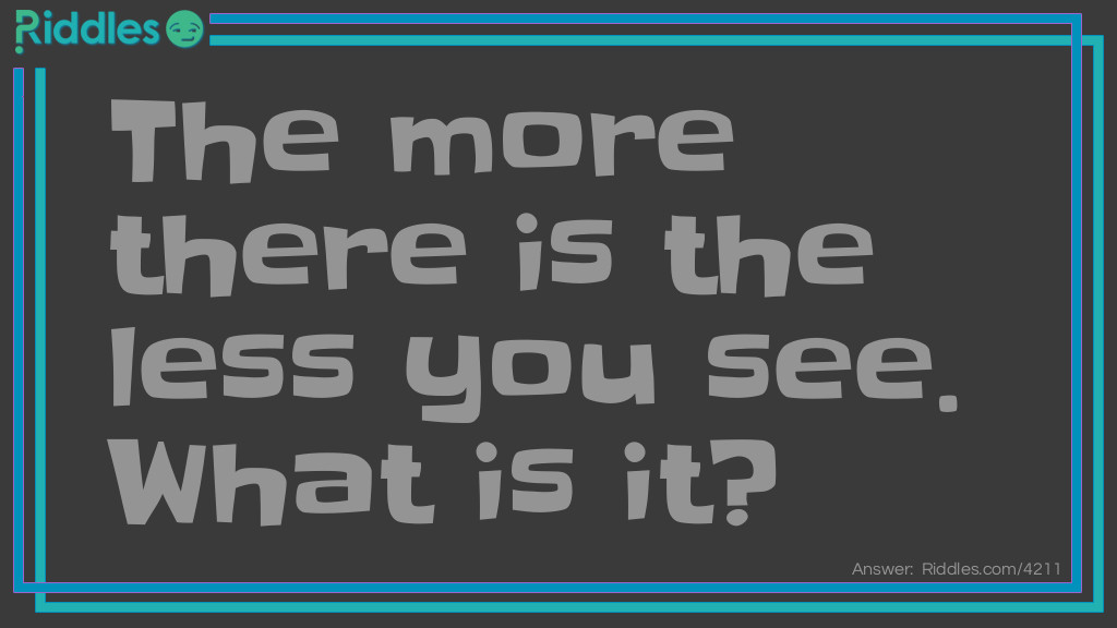 More Me Less Me What Am I Riddle Meme.