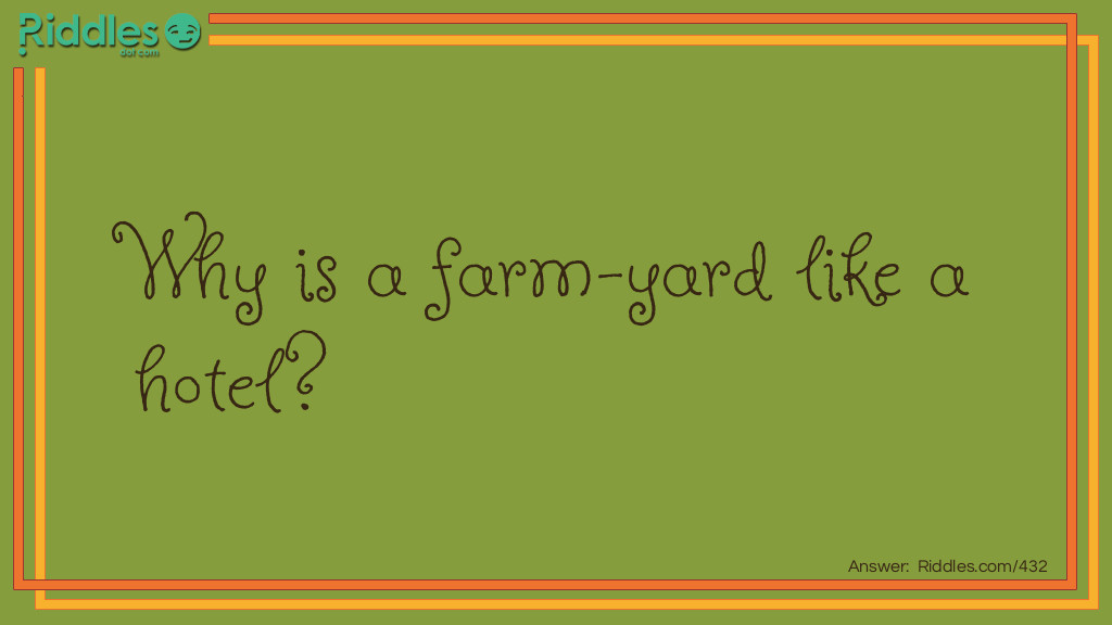 Riddle: Why is a farm-yard like a hotel? Answer: It is generally patronized by gobblers.