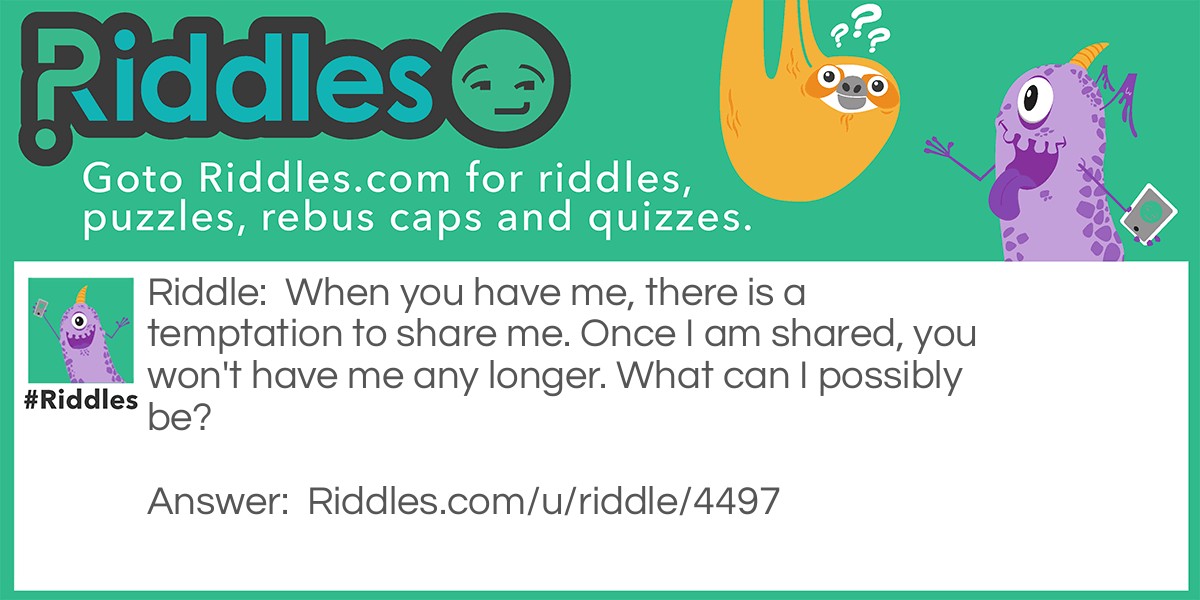 What Could I Possibly Be? Riddle Meme.