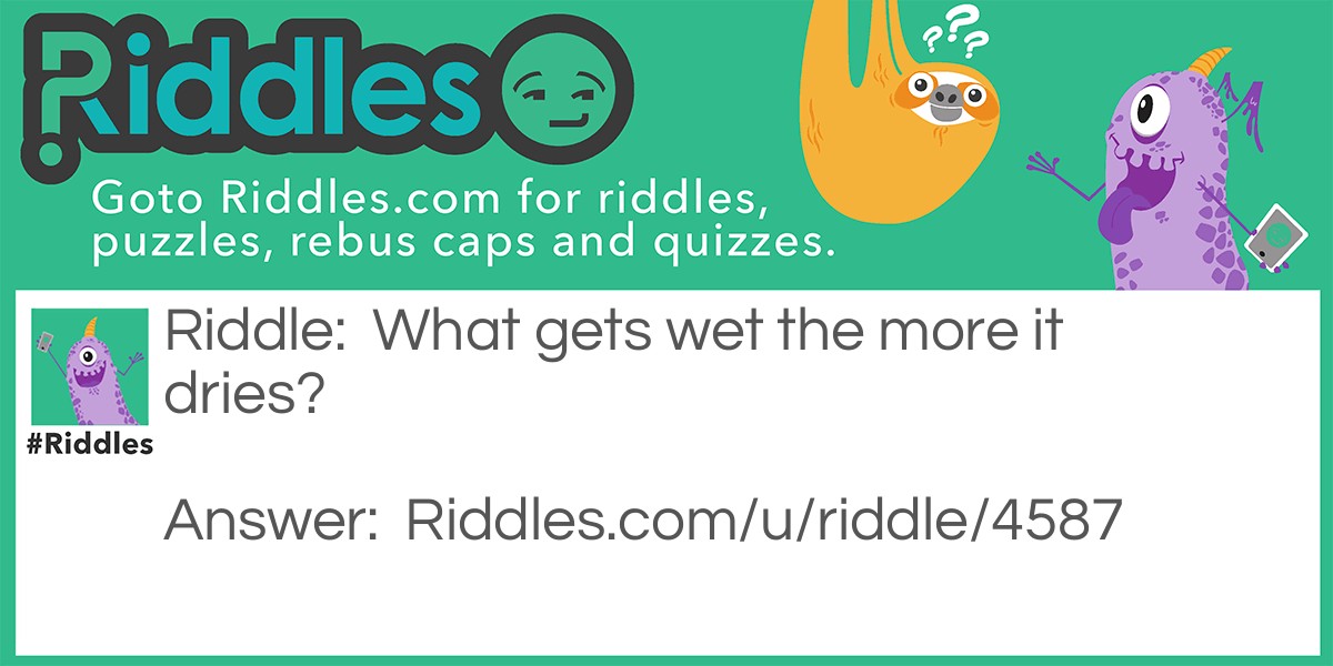 Dry but wet Riddle Meme.