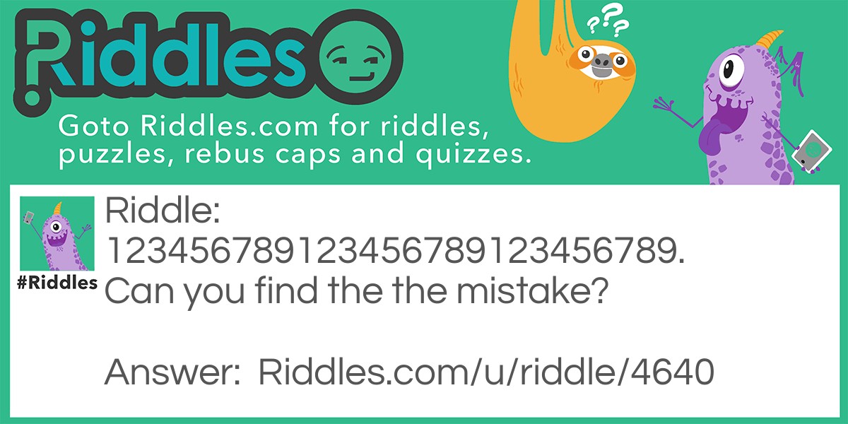 123456789123456789123456789. Can you find the the mistake?