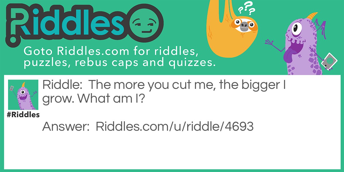 Cut and Grow Riddle Meme.